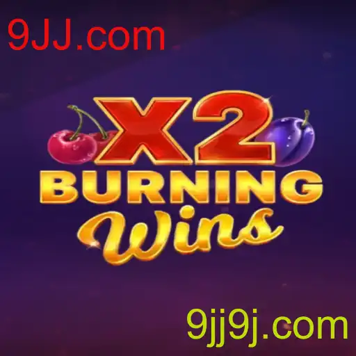 Descubra o Empolgante Jogo BurningWinsX2 na 9JJ.com